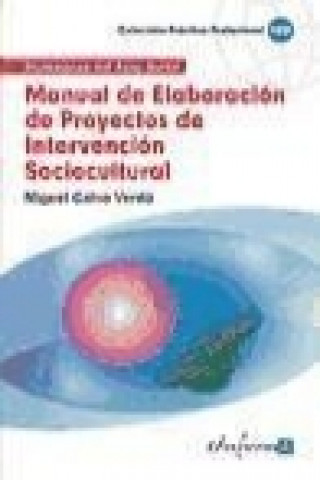 Książka Manual de elaboración de proyectos de intervención sociocultural Miguel Calvo Verdú