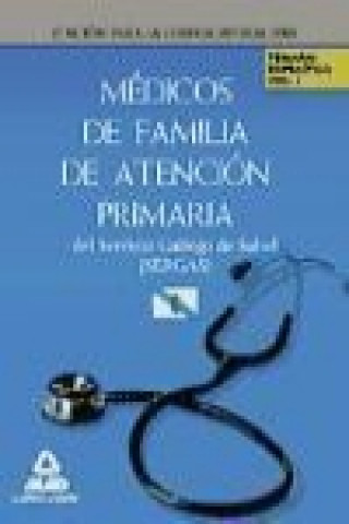 Книга Médicos de Familia de Atención Primaria del Servicio Gallego de Salud-SERGAS. Temario Específico Volumen I 