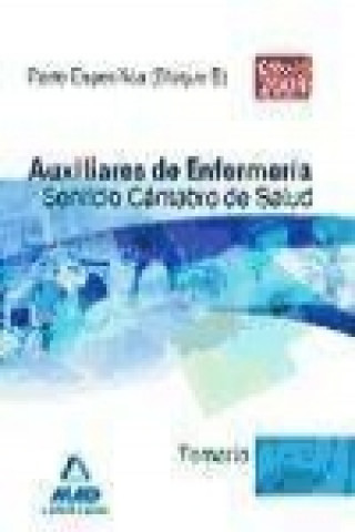 Carte Auxiliares de Enfermería, Servicio Cántabro de Salud. Temario parte específica, bloque B José Manuel . . . [et al. ] Ania Palacio