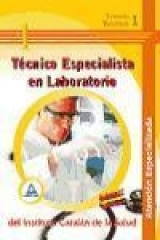 Kniha Técnico Especialista en Laboratorio del Instituto Catalán de la Salud. Atención especializada. Temario. Volumen I 