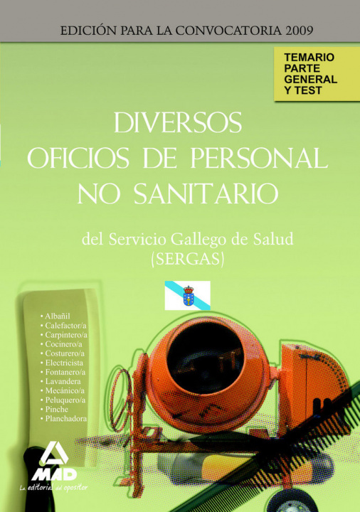 Könyv Diversos Oficios de personal no sanitario, Servicio Gallego de Salud (SERGAS). Temario parte general y test Josefa Guillermina . . . [et al. ] Gancedo Cons