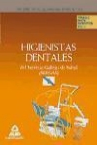 Carte Higienistas Dentales del Servicio Gallego de Salud (SERGAS). Temario parte Específica. Volumen I 