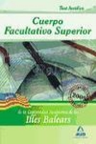 Kniha Cuerpo Facultativo Superior, Comunidad Autónoma de las Illes Balears. Test parte jurídica José Antonio . . . [et al. ] Guerrero Arroyo