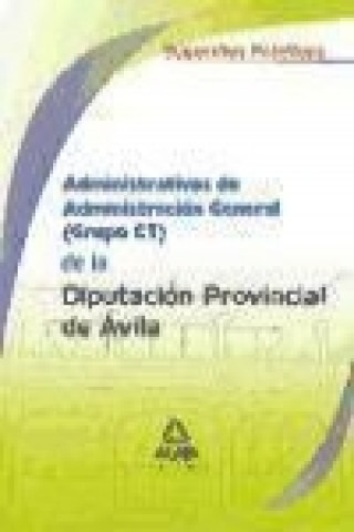 Kniha Administrativos de la Administración General, Grupo C1, Diputación Provincial de Ávila. Supuestos prácticos Fernando . . . [et al. ] Martos Navarro