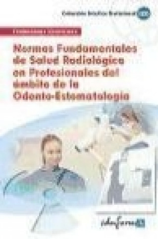 Kniha Normas fundamentales de salud radiológica en profesionales del ámbito de la odonto-estomatología Herminia Andrades Romero