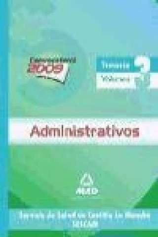 Knjiga Administrativos del Servicio de Salud de Castilla-La Mancha (SESCAM). Temario Volumen III 