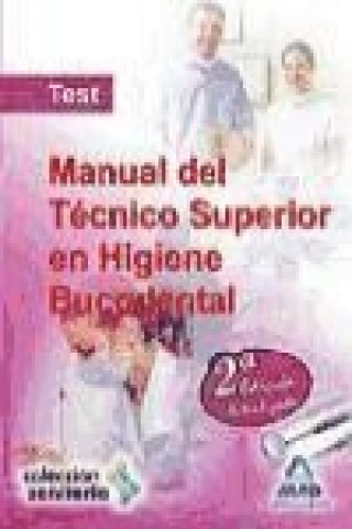 Livre Manual de Técnico Superior en higiene bucodental. Test Félix de . . . [et al. ] Carlos Villafranca