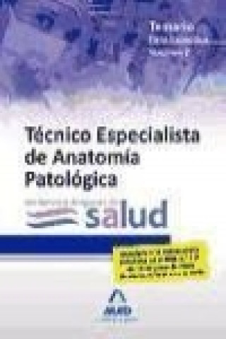 Carte Técnicos Especialistas de Anatomía Patológica del Servicio Aragonés de Salud. Temario parte específica VoIumen II 