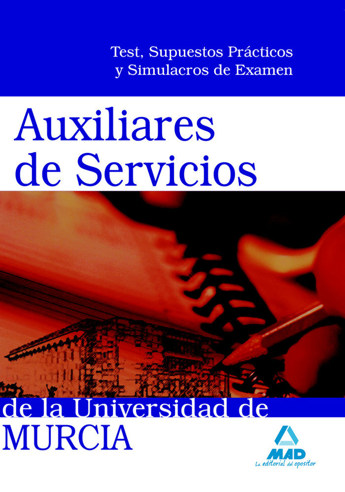 Kniha Auxiliares de Servicios, Universidad de Murcia. Test, supuestos prácticos y simulacros de examen Fernando Martos Navarro