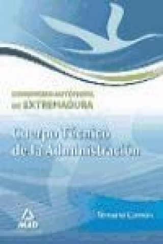 Kniha Cuerpo Técnico de la Administración, Comunidad Autonóma de Extremadura. Temario común Ángel Carlos Martín Frade