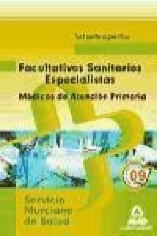 Kniha Facultativos Sanitarios Especialistas, Médicos de Familia de Atención Primaria, Servicio Murciano de Salud. Test parte específica Domingo . . . [et al. ] Gómez Martínez