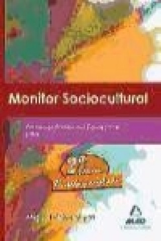 Livre Monitor sociocultural. Formación profesional ocupacional Miguel Calvo Verdú