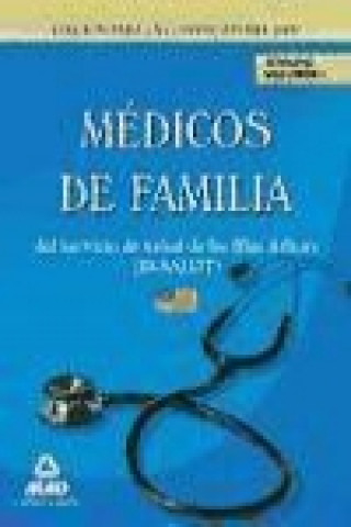 Książka Médicos de familia (EAP) del Servicio de Salud de las Illes Balears (IB-SALUT). Temario Vol. I 