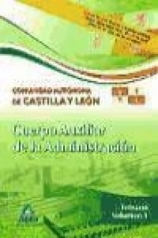 Kniha Cuerpo Auxiliar de la Administración de la Comunidad Autónoma de Castilla y León. Temario vol.I 