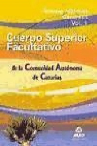 Carte Cuerpo Superior Facultativos de la Comunidad Autónoma de Canarias. Temario materias generales. Volumen 1. 