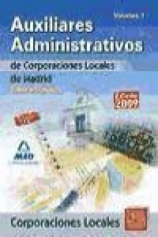Kniha Auxiliares Administrativos de Corporaciones Locales de la Comunidad de Madrid. Temario General. Volumen I 