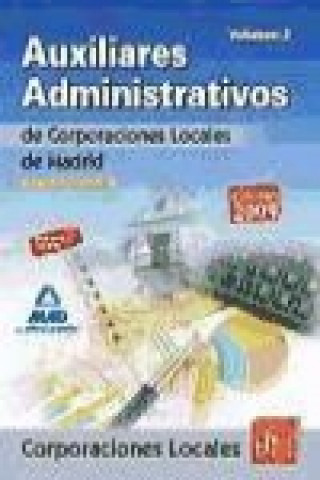 Könyv Auxiliares Administrativos de Corporaciones Locales de la Comunidad de Madrid. Temario General. Volumen II 