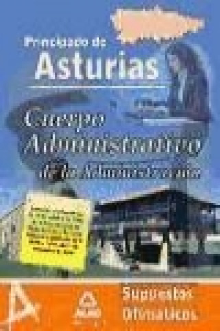 Carte Cuerpo Administrativo de la Administración, Principado de Asturias. Supuestos ofimáticos Iván . . . [et al. ] Rocha Freire