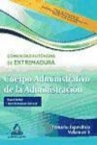Kniha Cuerpo Administrativo de la Administración de la Comunidad Autónoma de Extremadura. Especialidad: Administración General. Temario específico vol.III 