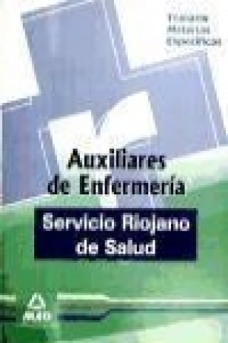 Könyv Auxiliares de Enfermería del Servicio Riojano de Salud. Temario materias específicas José Manuel . . . [et al. ] Ania Palacio