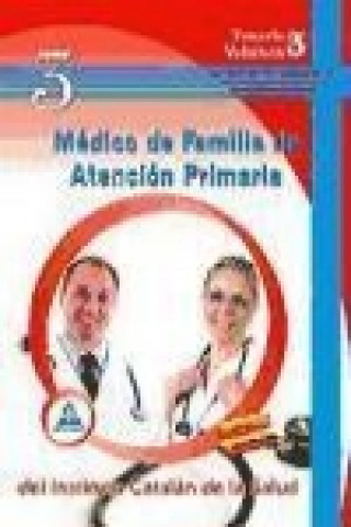 Książka Médico de familia de atención primaria del ICS. Temario Volumen III. 