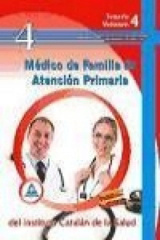 Kniha Médico de familia de atención primaria del ICS. Temario Volumen IV. 