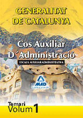 Knjiga Cos Auxiliar D?Administració de la Generalitat de Catalunya. Escala Auxiliar Administrativa. Temari. Volum I Consuelo . . . [et al. ] García Pomar