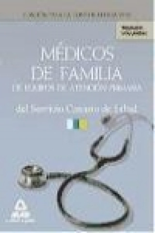 Könyv Médicos de Familia de Equipos de Atención Primaria del Servicio Canario de Salud. Temario. Volumen I 