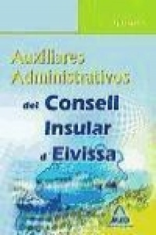 Książka Auxiliares Administrativos, Consell Insular d'Eivissa. Temario Margarita Sendin Rebassa