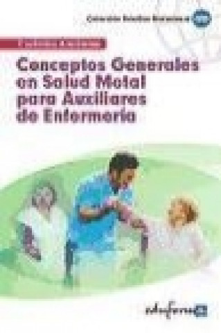 Carte Conceptos generales en salud mental para auxiliares de enfermería Rocío . . . [et al. ] Clavijo