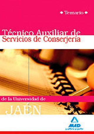 Книга Técnicos Auxiliares de Servicios de Conserjería, Universidad de Jaén. Temario Jesús María Calvo Prieto