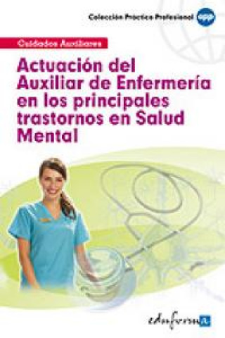 Knjiga Actuación del auxiliar de enfermería en los principales trastornos en Salud Mental 