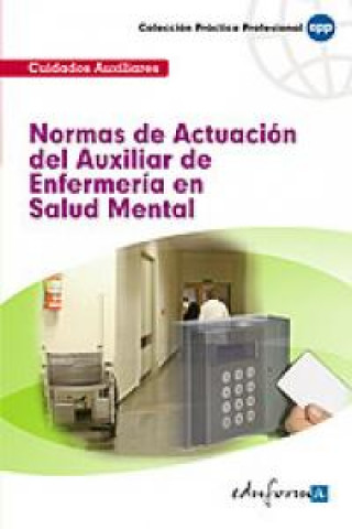 Carte Normas de actuación del auxiliar de enfermería en Salud Mental. 