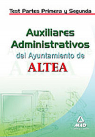 Kniha Auxiliares Administrativos del Ayuntamiento de Altea. Test Parte Primera y Segunda 