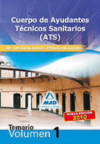 Kniha Cuerpo de Ayudantes Técnicos Sanitarios de Instituciones Penitenciarias. Temario. Volumen I. 