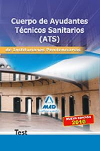 Könyv Cuerpo de Ayudantes Técnicos Sanitarios de Instituciones Penitenciarias. Test 