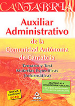 Książka Auxiliar Administrativo de la Comunidad Autónoma de Cantabria. Temario y Test Materias Específicas (Informática) 