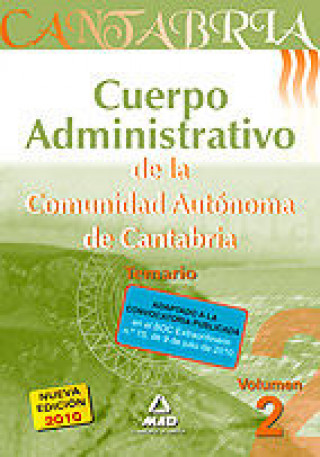 Könyv Cuerpo Administrativo de la Comunidad Autónoma de Cantabria. Temario. Volumen II 