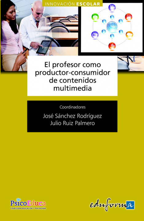 Livre El profesor como productor y consumidor de contenidos multimedia Julio . . . [et al. ] Cabero Almenara