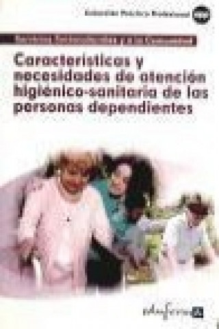 Kniha Características y necesidades de atención higiénicosanitaria de las personas dependientes. 