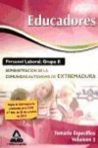 Kniha Educadores. Personal Laboral (Grupo II) de la Administración de la Comunidad Autónoma de Extremadura. Temario Específico. Volumen III 