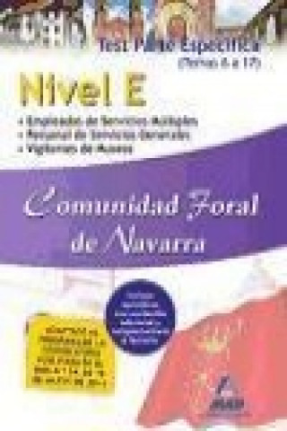 Carte Nivel E, Comunidad Foral de Navarra. Test de la parte específica. Temas 6 a 17 José . . . [et al. ] Rivera Padilla