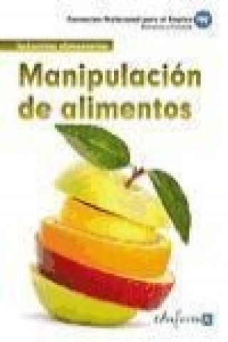 Carte Manipulación de alimentos : formación para el empleo José Amador Sancho Frías