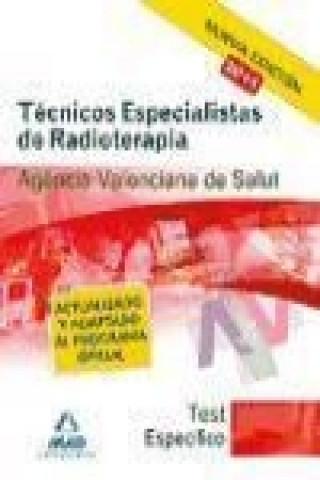 Kniha Técnicos Especialistas de Radioterapia, Agencia Valenciana de Salud. Test de la parte específica Juan Manuel . . . [et al. ] Gil Ramos