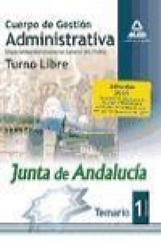 Kniha Cuerpo de Gestión Administrativa [Especialidad Administración General (A2 1100)] de la Junta de Andalucía-turno libre. Temario. Volumen I 