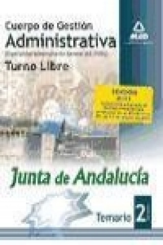 Knjiga Cuerpo de Gestión Administrativa [Especialidad Administración General (A2 1100)] de la Junta de Andalucía-turno libre. Temario. Volumen II 
