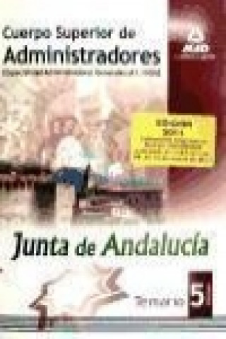 Kniha Cuerpo Superior de Administradores [Especialidad Administradores Generales (A1 1100)] de la Junta de Andalucía. Temario. Volumen V José Manuel González Rabanal