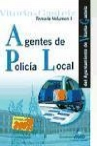 Buch Agentes de la Policía local del Ayuntamiento de Vitoria-Gasteiz. Temario (ejercicio 2, prueba 1). Volumen I 