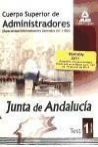 Könyv Cuerpo Superior de Administradores [Especialidad Administradores Generales (A1 1100)] de la Junta de Andalucía. Test. Volumen I 