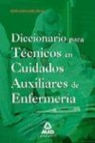 Könyv Diccionario para técnicos en cuidados auxiliares de enfermería María Isabel Lardiés Bouzas